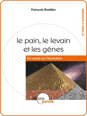 cover image of Le pain, le levain et les gènes